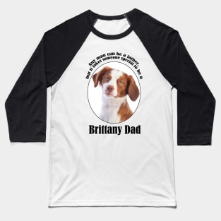 Brittany Dad Baseball T-Shirt